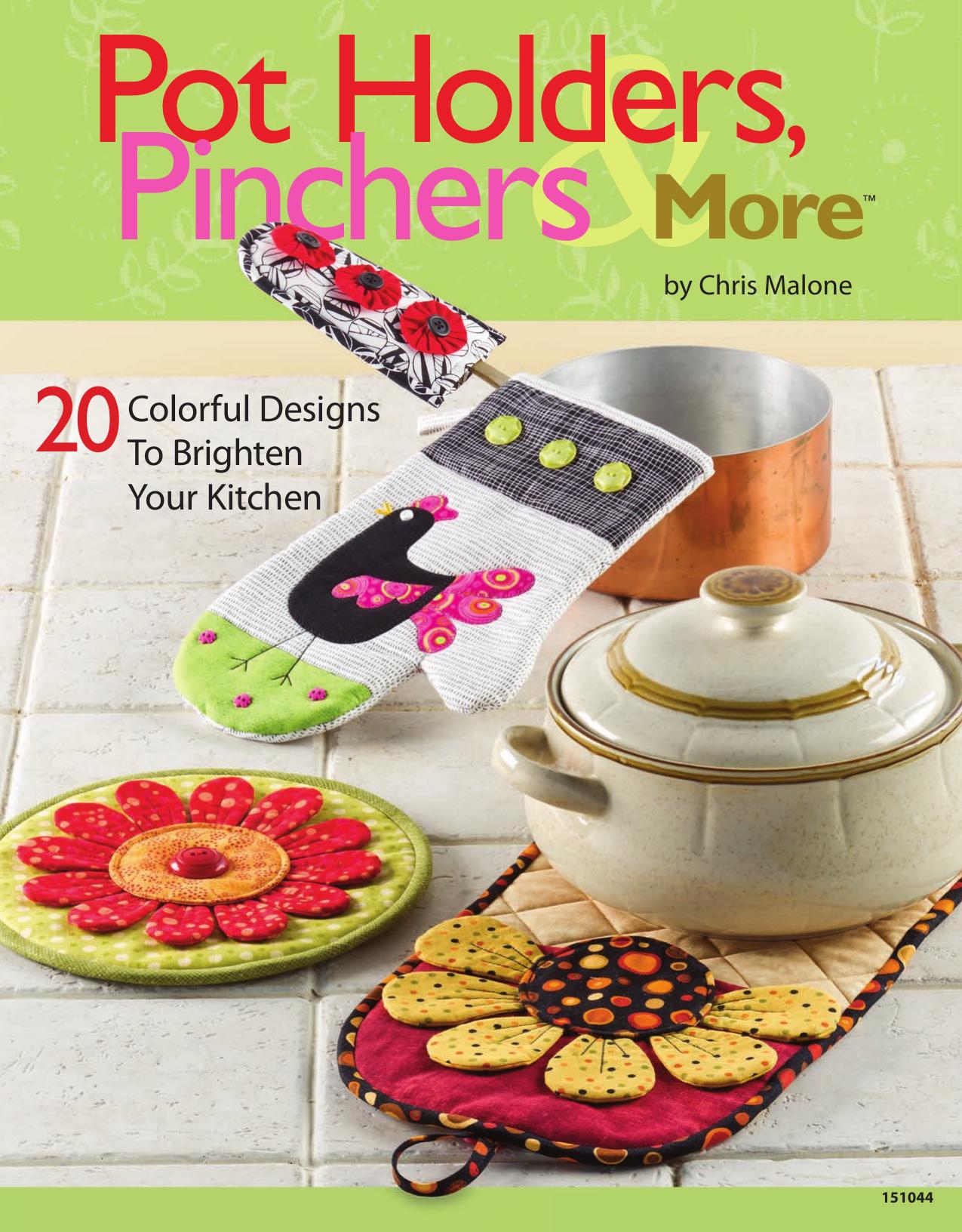 Pot Holders, Pinchers & More: 20 Colorful Designs to Brighten Your Kitchen (repost) by Chris Malone