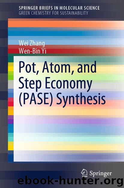 Pot, Atom, and Step Economy (PASE) Synthesis by Wei Zhang & Wen-Bin Yi