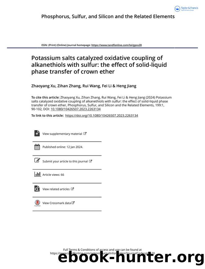 Potassium salts catalyzed oxidative coupling of alkanethiols with sulfur: the effect of solid-liquid phase transfer of crown ether by Xu Zhaoyang & Zhang Zihan & Wang Rui & Li Fei & Jiang Heng