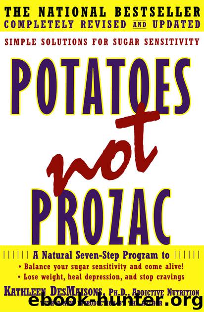 Potatoes not Prozac by Kathleen DesMaisons Ph. D