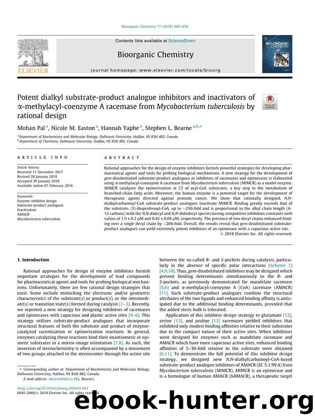 Potent dialkyl substrate-product analogue inhibitors and inactivators of ÃÂ±-methylacyl-coenzyme A racemase from Mycobacterium tuberculosis by rational design by Mohan Pal & Nicole M. Easton & Hannah Yaphe & Stephen L. Bearne