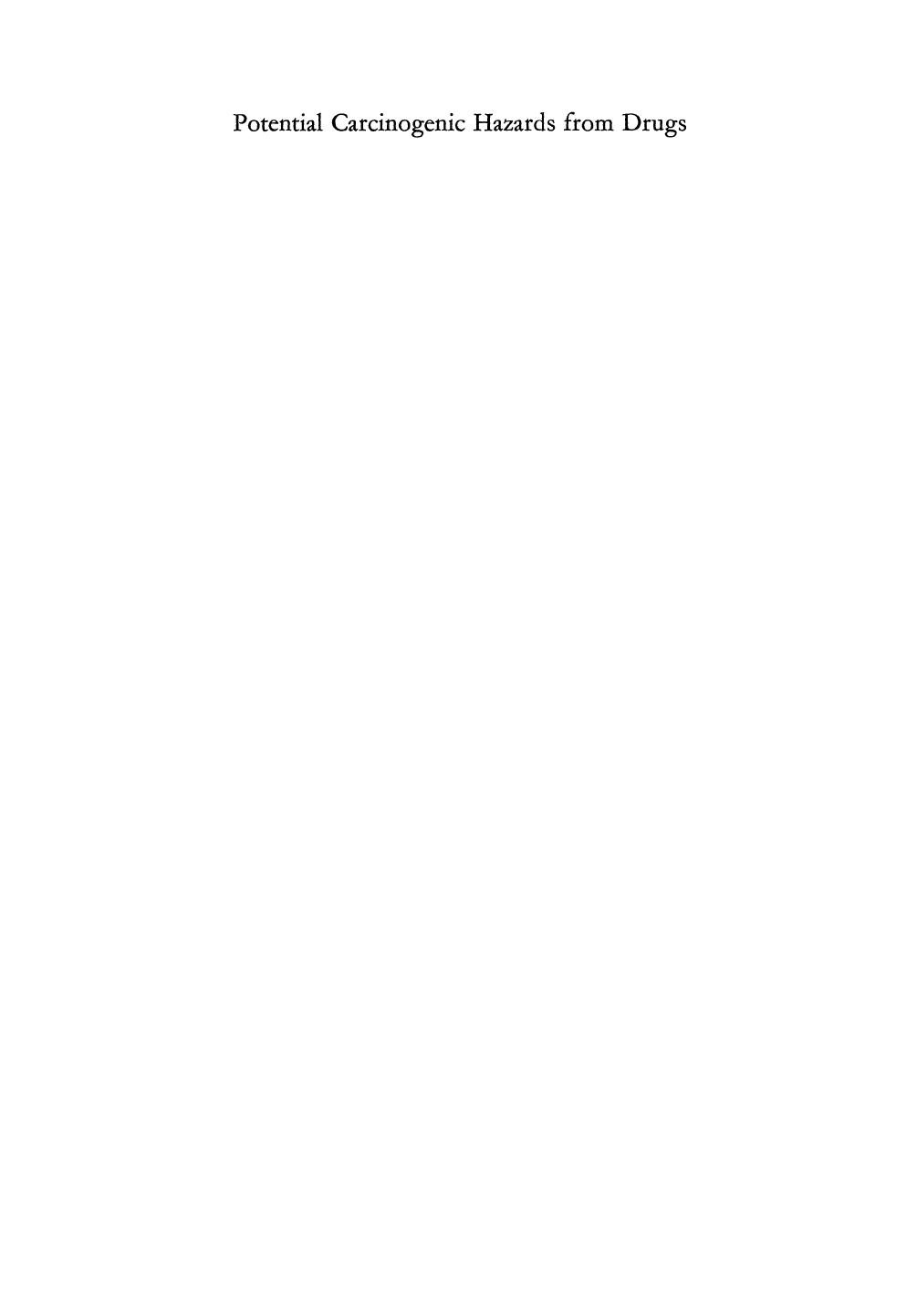 Potential Carcinogenic Hazards from Drugs: Evaluation of Risks by R. M. Taylor M.D. (auth.) René Truhaut (eds.)