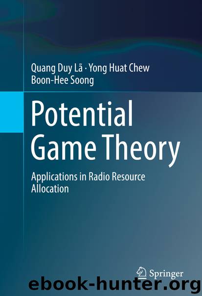 Potential Game Theory by Quang Duy Lã Yong Huat Chew & Boon-Hee Soong