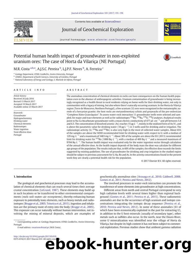 Potential human health impact of groundwater in non-exploited uranium ores: The case of Horta da VilariÃÂ§a (NE Portugal) by M.R. Costa & A.J.S.C. Pereira & L.J.P.F. Neves & A. Ferreira