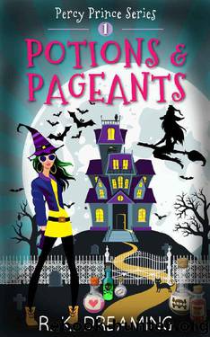 Potions and Pageants by R K Dreaming