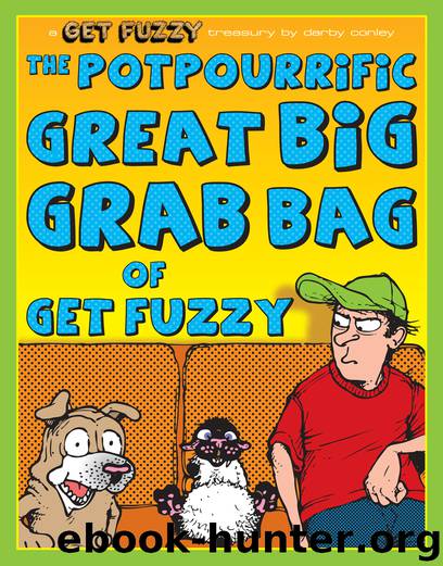Potpourrific Great Big Grab Bag of Get Fuzzy by Darby Conley