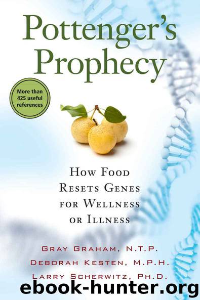 Pottenger's Prophecy: How Food Resets Genes for Wellness or Illness by Graham, Gray, Kesten, Deborah, Scherwitz, Larry (442011) by Gray Kesten Deborah Scherwitz Larry Graham