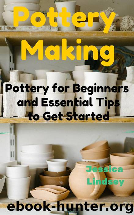 Pottery Making by Jessica Lindsey