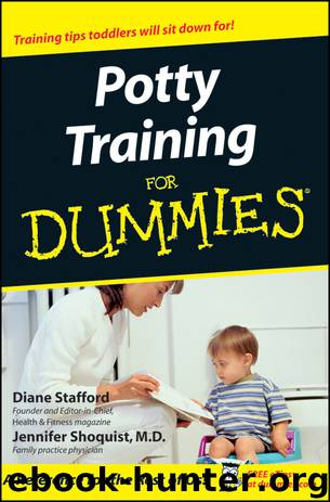 Potty Training For Dummies by Diane Stafford & Jennifer Shoquist M.D