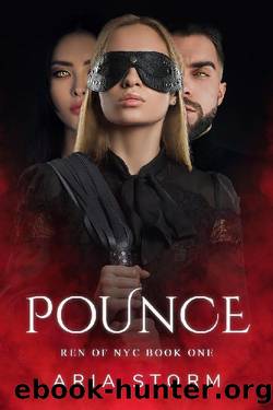 Pounce (Ren of NYC Book 1) by Aria Storm
