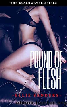 Pound of Flesh (The BlackWater Series Book 3) by Ellie Sanders