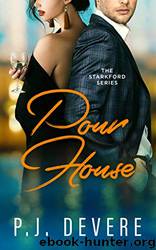 Pour House: The Starkford Series by P.J. DeVere