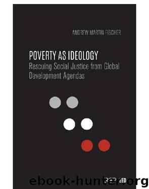 Poverty As Ideology by Andrew Martin Fischer