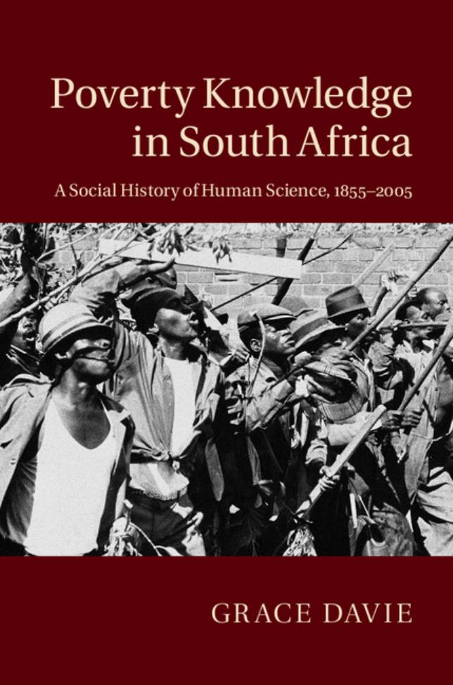 Poverty Knowledge in South Africa: A Social History of Human Science, 1855-2005 by Grace Davie