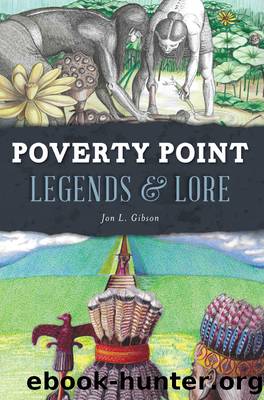 Poverty Point Legends & Lore by Jon L. Gibson