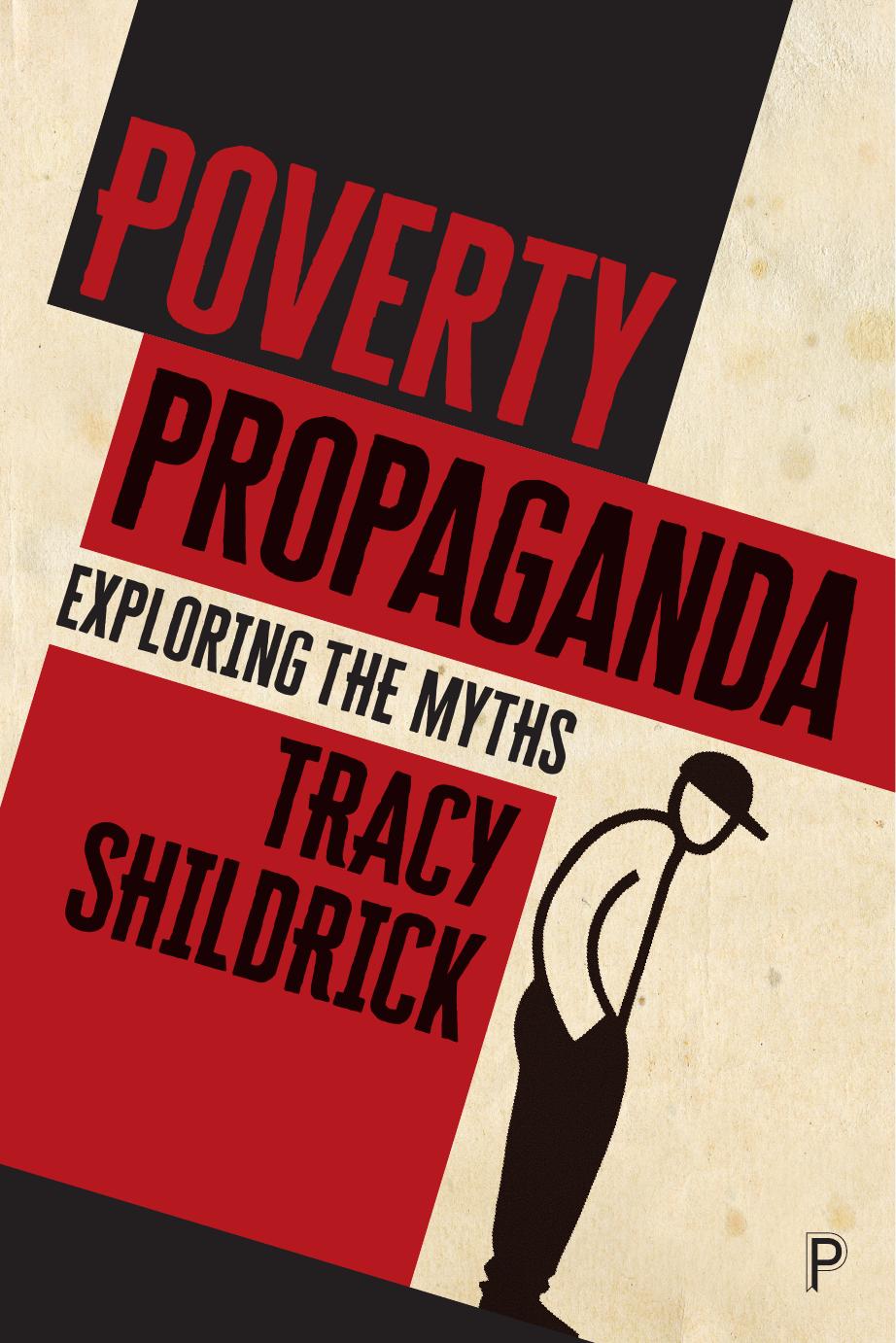 Poverty Propaganda: Confronting the Myths by Unknow