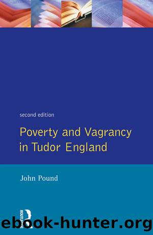 Poverty and Vagrancy in Tudor England by John F. Pound