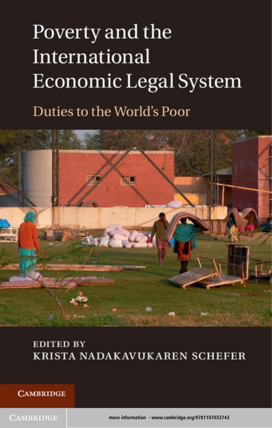 Poverty and the International Economic Legal System : Duties to the World's Poor by Krista Nadakavukaren Schefer