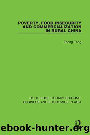 Poverty, Food Insecurity and Commercialization in Rural China by Zhong Tong