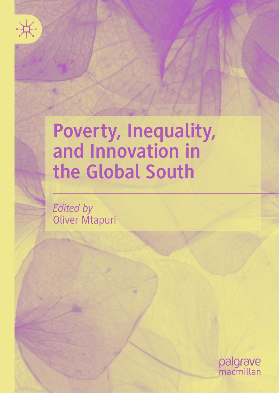 Poverty, Inequality, and Innovation in the Global South by Oliver Mtapuri