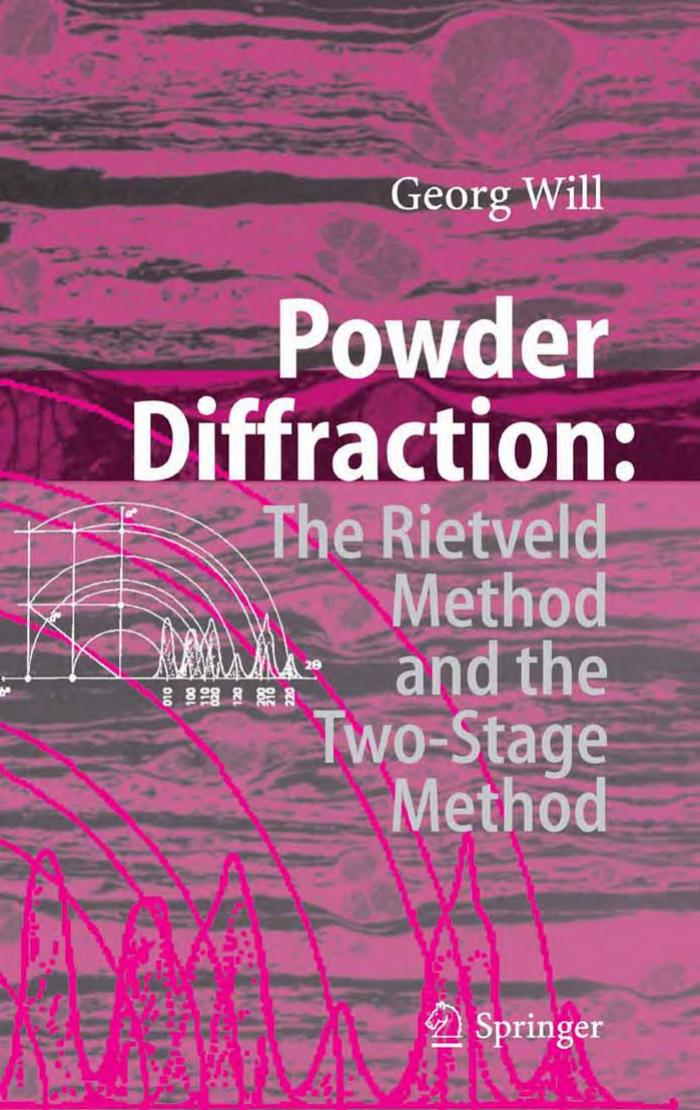Powder Diffraction: The Rietveld Method and the Two Stage Method to Determine and Refine Crystal Structures from Powder Diffraction Data by Georg Will