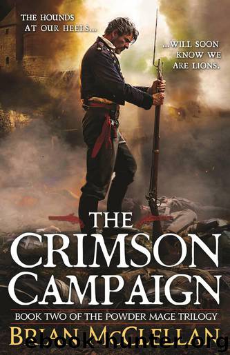 Powder Mage Trilogy 02 - The Crimson Campaign by Brian McClellan