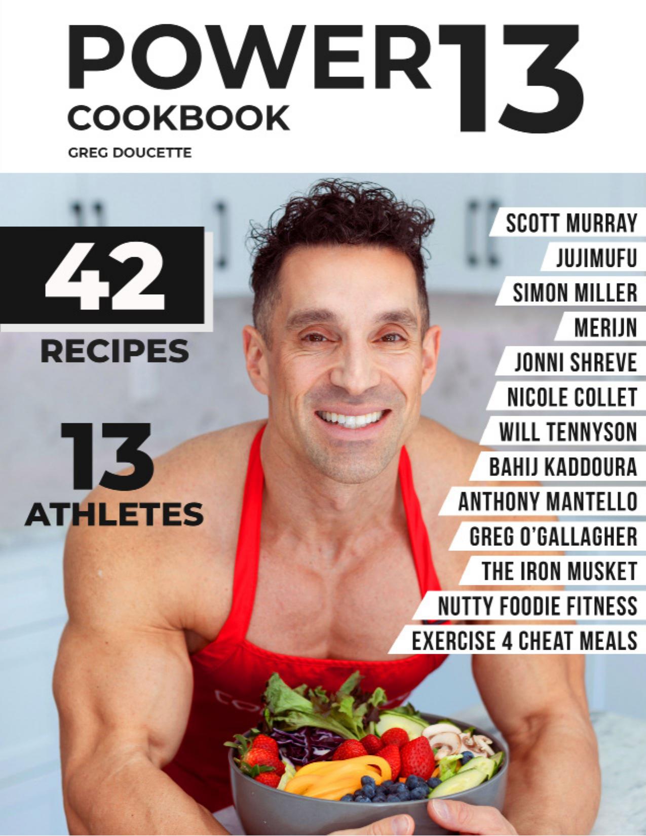 Power 13 Cookbook by Greg Doucette