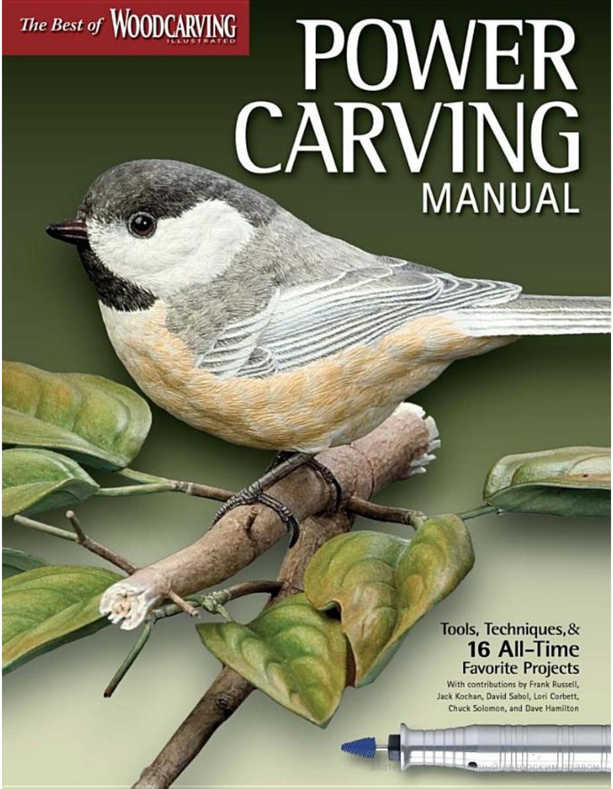 Power Carving Manual by Tools Techniques & 16 All-Time Favorite Projects