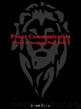 Power Communication: Secrets of the Alpha Male Book 2 by Drawk Kwast