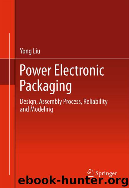 Power Electronic Packaging by Yong Liu