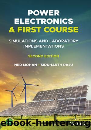 Power Electronics A First Course (for - -) by Ned Mohan & Siddharth Raju