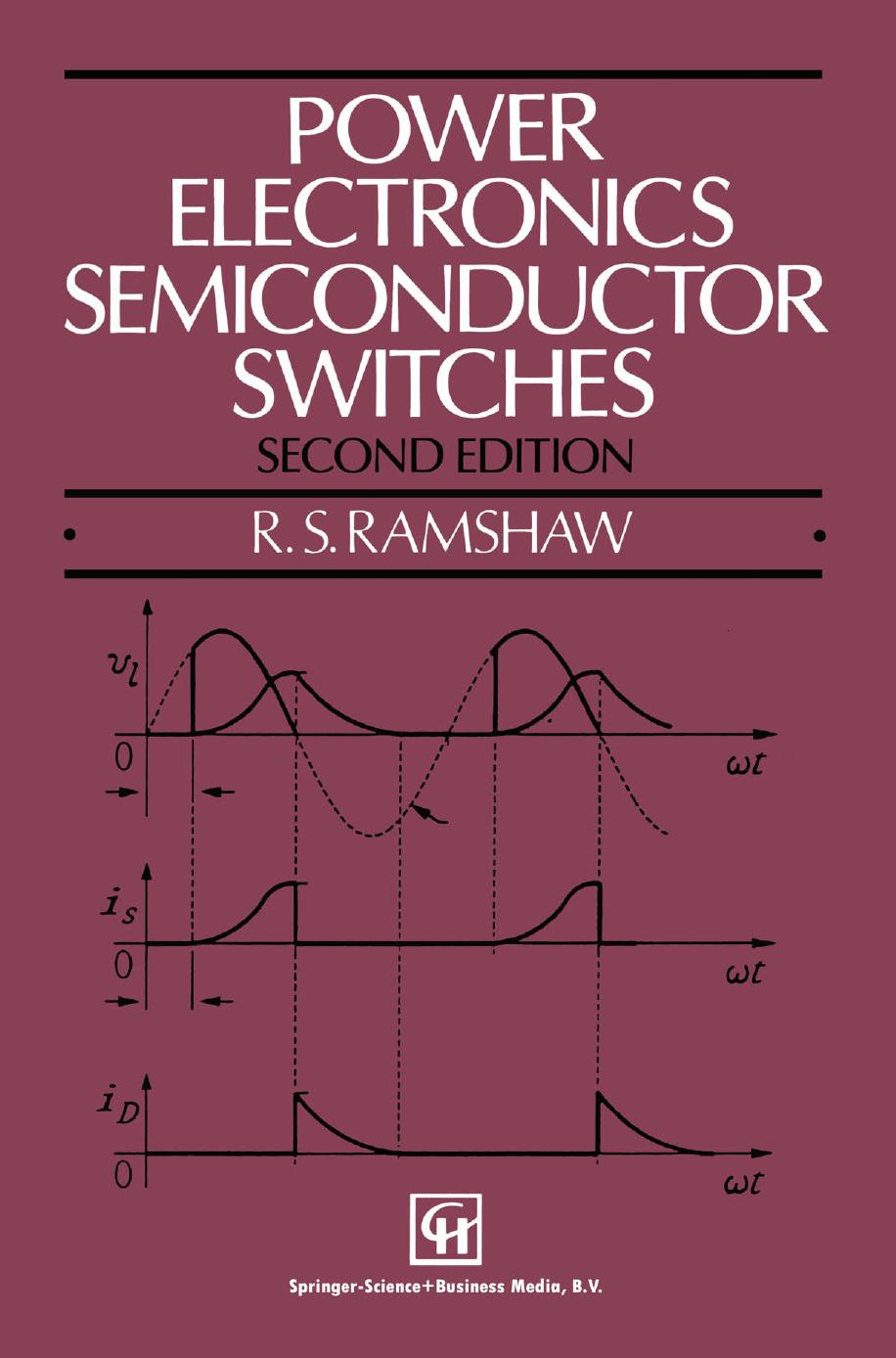 Power Electronics Semiconductor Switches by R. S. Ramshaw (auth.)