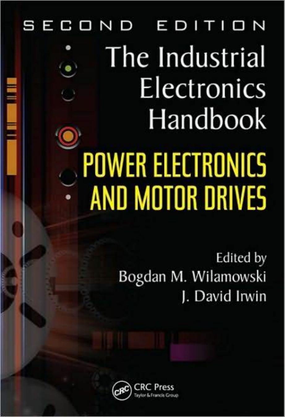 Power Electronics and Motor Drives (The Industrial Electronics Handbook) by Bogdan M. Wilamowski J. David Irwin