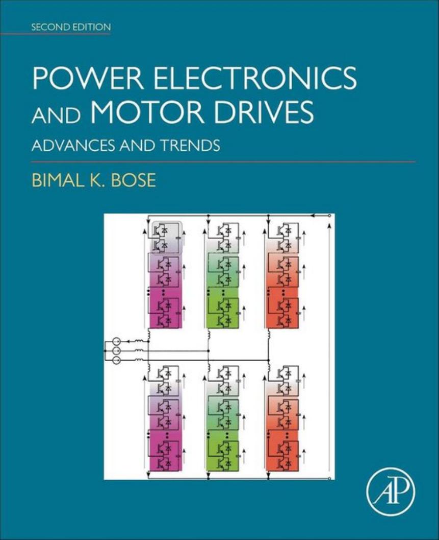 Power Electronics and Motor Drives: Advances and Trends by Bimal K. Bose