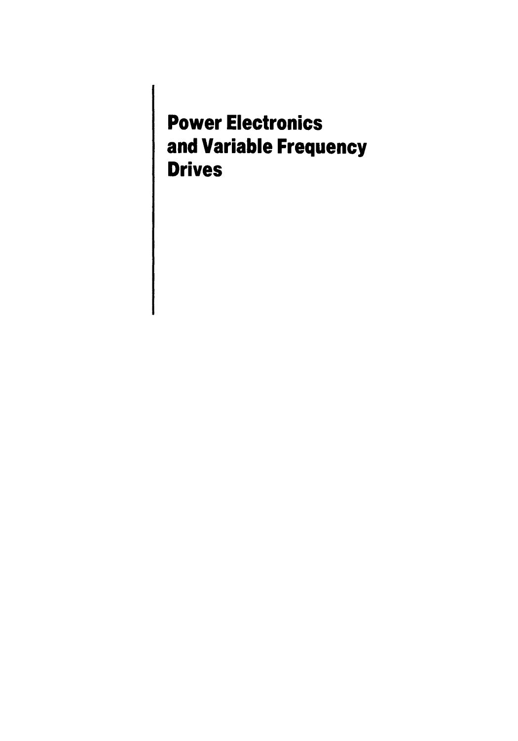 Power Electronics and Variable Frequency Drives: Technology and Applications by Bimal K. Bose