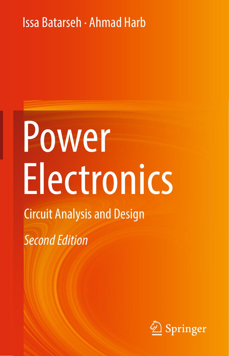 Power Electronics: Circuit Analysis and Design by Issa Batarseh Ahmad Harb