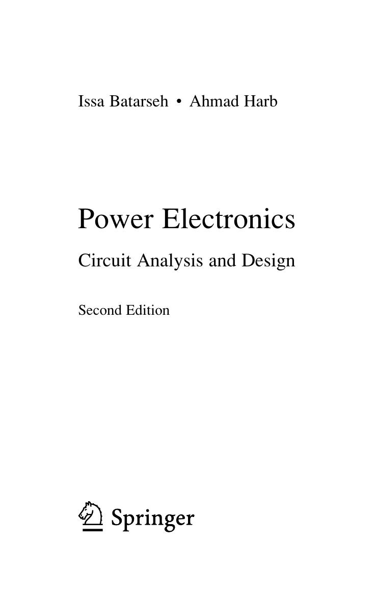Power Electronics. Circuit Analysis and Design by Issa Batarseh Ahmad Harb