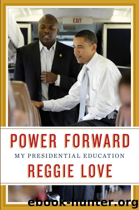 Power Forward : My Presidential Education (9781476763361) by Love Reggie