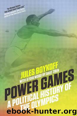 Power Games: A Political History of the Olympics by Boykoff Jules