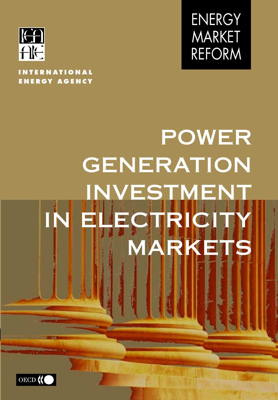 Power Generation Investment in Electricity Markets. by OECD