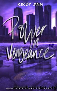 Power In Vengeance (DeLaney Mob Series Book 2) by Kirby Ann