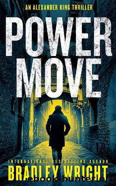 Power Move (Alexander King Book 4) by Bradley Wright