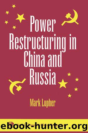 Power Restructuring in China and Russia by Mark Lupher