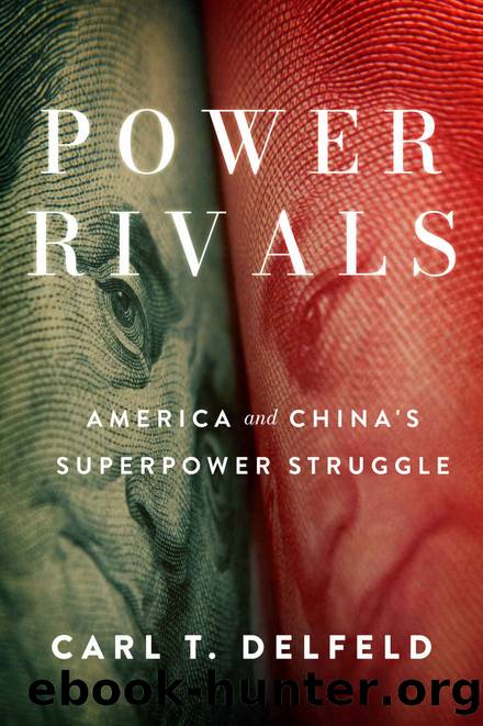 Power Rivals: America and China's Superpower Struggle by Carl Delfeld