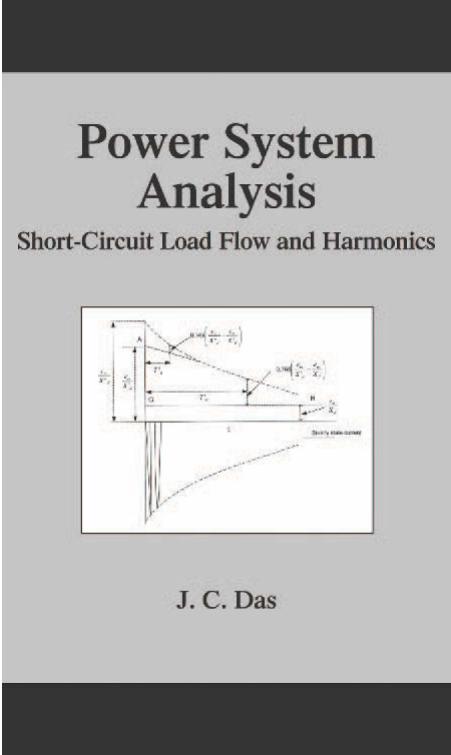 Power System Analysis: Short-Circuit Load Flow and Harmonics by J.C. Das