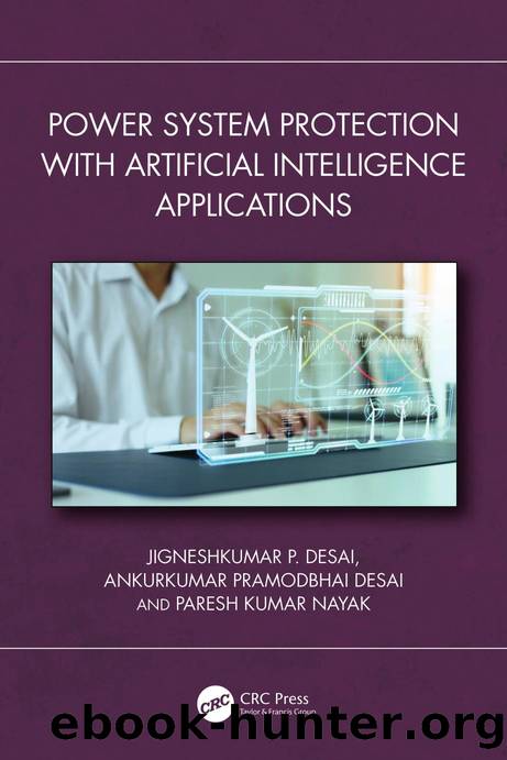 Power System Protection with Artificial Intelligence Applications by Jigneshkumar P. Desai & Ankurkumar Pramodbhai Desai & Paresh Kumar Nayak
