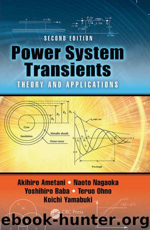 Power System Transients by Ametani Akihiro & Nagaoka Naoto & Baba Yoshihiro & Ohno Teruo & Yamabuki Koichi