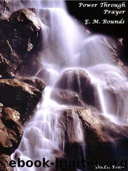 Power Through Prayer by Bounds E.M