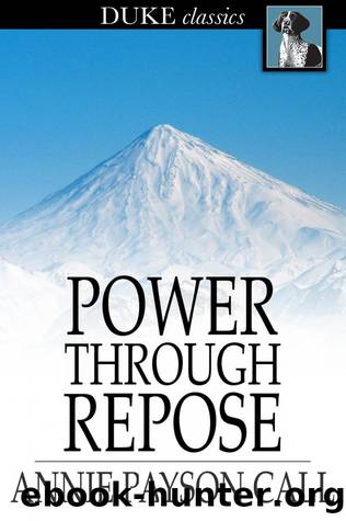 Power Through Repose by Annie Payson Call