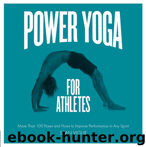 Power Yoga for Athletes by Sean Vigue